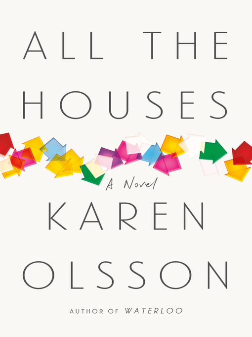 Title details for All the Houses by Karen Olsson - Wait list